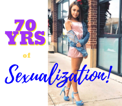 70 Years of Sexualization