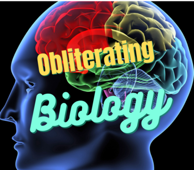 Obliterating Biology