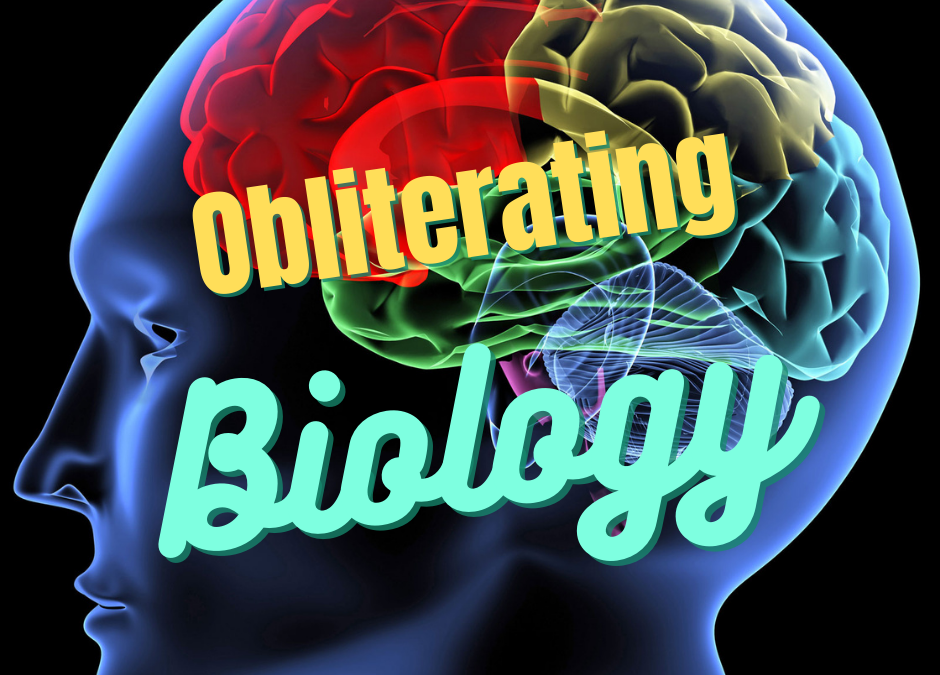 Obliterating Biology