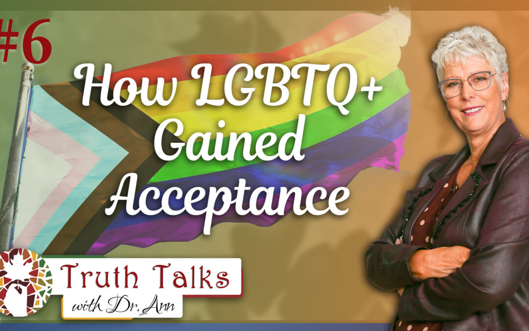 The Playbook of the LGBTQ+ Movement | Truth Talks with Dr. Ann