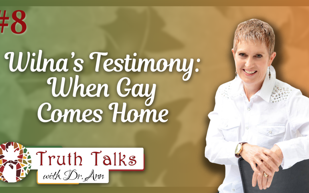 Fear Was At The Root Of My Same-Sex Attractions | Wilna van Beek – Truth Talks with Dr. Ann