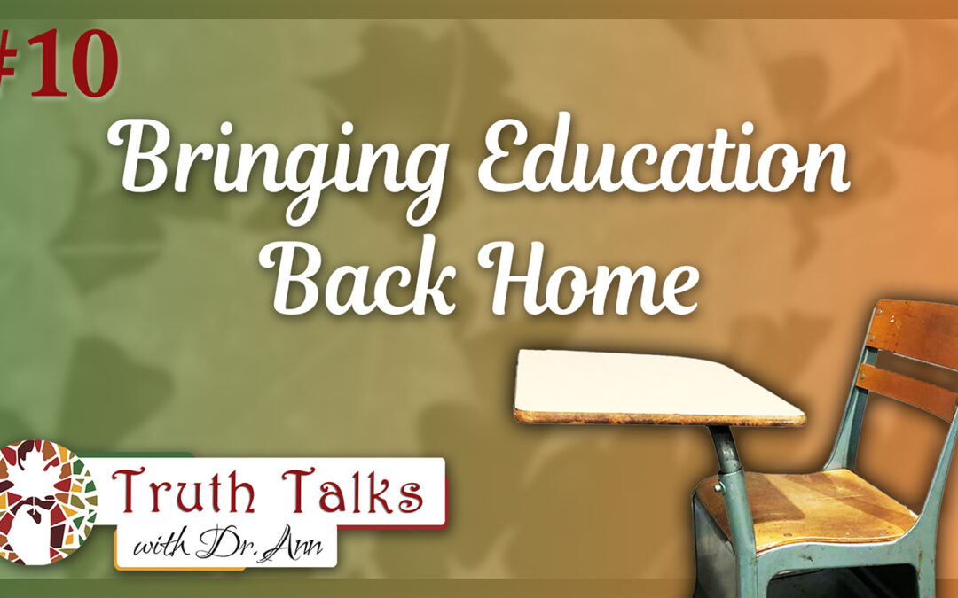 Starting a Private School From Home | “Hannah” – Truth Talks with Dr. Ann