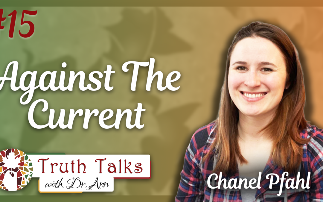 A Teacher’s Battle for Free Speech in Education | Chanel Pfahl, Part 1 – Truth Talks with Dr. Ann