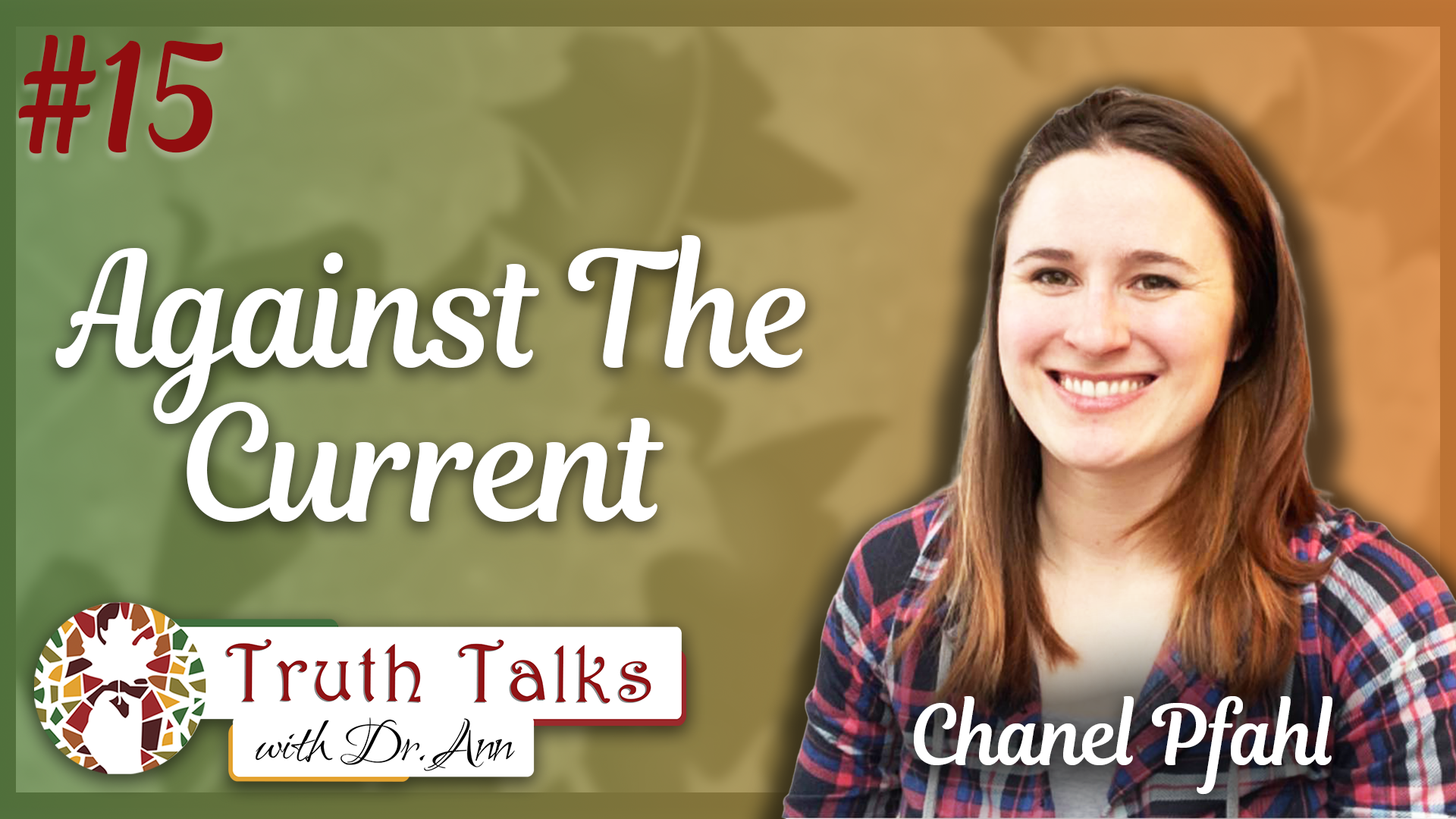 A Teacher’s Battle for Free Speech in Education | Chanel Pfahl, Part 1 – Truth Talks with Dr. Ann
