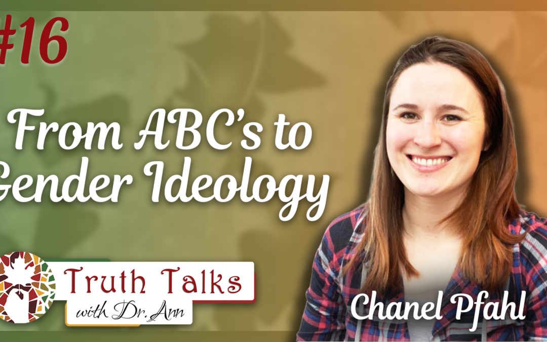 The Hidden Realities of LGBTQ Education | Chanel Pfahl, Part 2 – Truth Talks with Dr. Ann