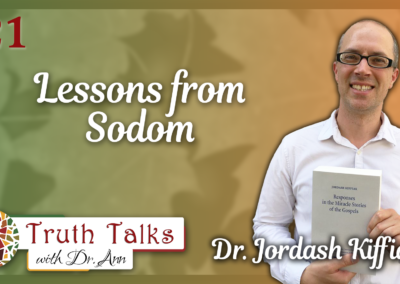 Sexual immorality vs. the Beauty of God’s Design for Intimacy | Dr. Jordash Kiffiak, Part 2 – Truth Talks with Dr. Ann